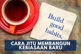 Cara Jitu Membangun Kebiasaan Baru - digitalMamaID