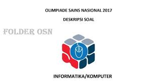 Pembahasan soal osn informatika 2020. Soal Dan Pembahasan Osn Informatika Komputer 2017 Tingkat Nasional Folder Ksn