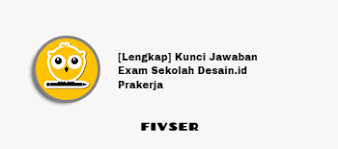 Maybe you would like to learn more about one of these? Lengkap Kunci Jawaban Exam Sekolah Desain Id Prakerja Dijamin Lulus 100 Fivser