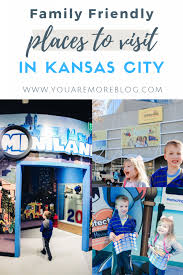 Family Friendly Places To Visit In Kansas City Kansas City City Vacation Kansas City Missouri