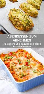 kalorienarmes abendessen zum abnehmen 10 rezepte fur deine diat in 2021 abendessen abnehmen rezepte leckere gesunde rezepte
