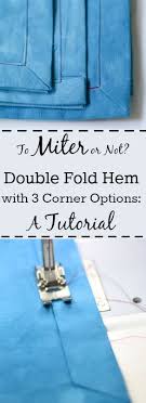 Use A Double Fold Hem To Finish Your Napkins Scarfs Table Runners Or Other Flat Projects Check Out Th Sewing Basics Sewing Mitered Corners Sewing Techniques