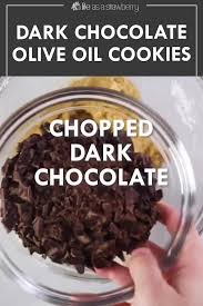 Salted Dark Chocolate Olive Oil Cookies Life As A Strawberry Video Recipe Video In 2020 Olive Oil Cookies Chewy Cookie Homemade Chocolate Chip Cookies