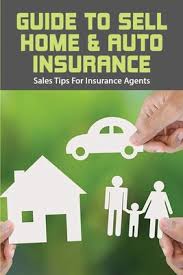 A week or two may pass without selling any policy, but once you understand how to sell the concept it's exactly the opposite of that. Guide To Sell Home Auto Insurance Sales Tips For Insurance Agents Selling Car Insurance Tips Paperback New England Mobile Book Fair