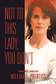 Not To This Lady, You Don't: Prentiss, William L.: 9781475978308:  Amazon.com: Books
