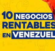 ✅ 10 Ideas de Negocios Rentables en Venezuela con Poco Dinero 🤑