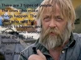 Tony Beets Gold Rush Quotes Http Sold2gold Nl Tony Beets Goldrush Yukon Gold Mining Rush Quotes Cool Words Tony