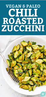 Chili Roasted Zucchini So Yummy Recipe Roast Zucchini Zucchini Recipes Easy Zucchini Recipes