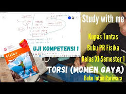 Check spelling or type a new query. Study With Me With Music Lo Fi Bahas Buku Lks Fisika Kelas 11 Momen Gaya Torsi Youtube