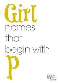 Girl Names That Begin With P Babynames Girl Names P Baby Names Hindu Baby Girl Names