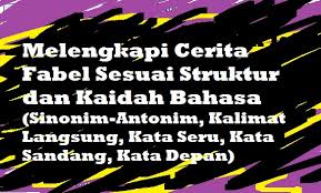 Berikut ini conto kalimah langsung jeung teu langsung bahasa sunda. Melengkapi Cerita Fabel Sesuai Struktur Dan Kaidah Bahasa Sinonim Antonim Kalimat Langsung Kata Seru Kata Sandang Kata Depan Pelajaran Bahasa Indonesia Di Jari Kamu