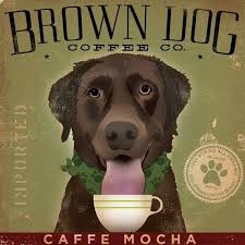 Brown Dog Coffee Company Giclee Archival Signed Print By Etsy Dog Coffee Coffee Art Brown Dog