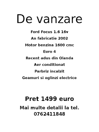 La noi veți putea găsi o gamă vastă de mașini importate din germania, belgia, elveția, franța și multe alte țări din europa, de asemenea veți. Afis Masini