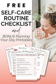 Free Daily Self Care Routine Checklist And Planning Your Day Printables Self Care Routine Self Care Activities Self Care