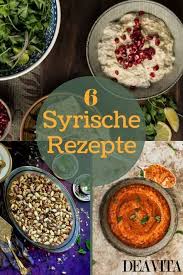 Syrisches Essen Ist Raffiniert Und Vielfaltig Weil Es Nicht Nur Von Der Arabischen Kuche Sondern Auch Syrische Rezepte Orientalische Rezepte Rezepte