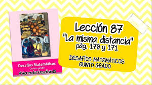 Página 171 del libro de matemáticas quinto grado contestada. Leccion 87 La Misma Distancia Paginas 170 Y 171 Matematicas Quinto Grado Youtube