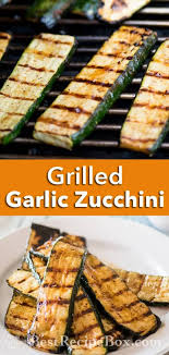 Eggplant is high in fiber but low in calories so it's great to cook with. Grilled Garlic Zucchini Recipe Or Bbq Zucchini Recipe Best Recipe Box Vegan Zucchini Recipes Summer Grilling Recipes Zucchini Recipes Healthy