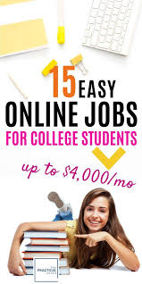 15 Easy Online Jobs For College Students Up To 4 000 Mo Easy Online Jobs Online Jobs Legit Online Jobs