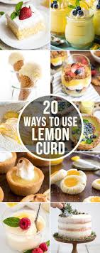 Twenty Amazing Ways To Use Lemon Curd That Are Perfect For Spring Or Summer From Lemon Poke Ca Lemon Curd Dessert Recipes Using Lemon Curd Recipe Using Lemons