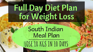 How To Lose Weight Fast 10 Kgs In 10 Days South Indian Meal Plan Indian Diet Plan