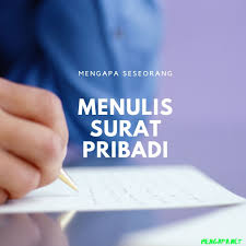Sebab, ketika melakukannya dengan tujuan pribadi dan seorang diri, maka sudah jelas tidak ada pihak lain yang. Mengapa Seseorang Menulis Surat Pribadi Mengapa Kenapa Penyebab Alasan