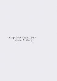 Stop Looking At Your Phone And Study Nursingschool Nurse Rn Nursing Nurses Nursingstudent Study Quotes School Motivation Quotes Study Motivation Quotes