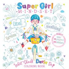 Free coloring pages supergirl coloring home 23. Super Girl Mindset Coloring Book What Should Darla Do The Power To Choose Ganit Levy Adir Levy Doro Kaiser Doro Kaiser Doro Kaiser Doro Kaiser 9781733094627 Amazon Com Books