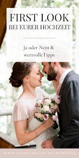 First Look Bei Eurer Hochzeit Ja Oder Nein Wertvolle Tipps Wedding In 2020 Hochzeit Hochzeitsfotos Hochzeitsfotografie