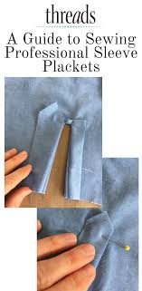 How To Sew Professional Sleeve Plackets Sewing Techniques Sewing Patterns Sewing Hacks