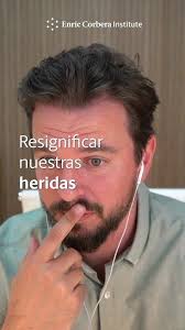 Resignificar nuestras heridas 🩹 David Corbera