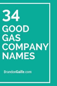 125 Good Gas Company Names Company Names Gas Company Names