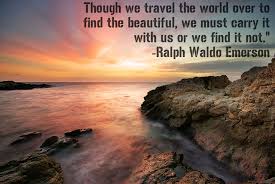 Inspirational Travel Quote From Ralph Waldo Emerson Travel Inspiration Travel Travel Quotes