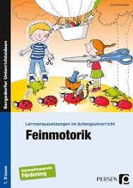 Feinmotorik Motorik Feinmotorik Unterrichtsmaterial Grundschule