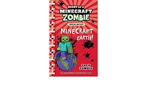 Zombie and steve are embarking on an epic adventure to minecraft earth! Diary Of A Minecraft Zombie Special Edition Minecraft Earth An Unofficial Minecraft Book Zack Zombie Amazon Com Mx Libros