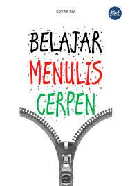 Belajar Menulis Cerpen Edyar Rm Pages 1 50 Flip Pdf Download Fliphtml5