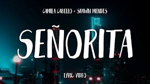 Shawn Mendes Camila Cabello Senorita Lyrics Youtube