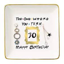 It is definitely one of the best 30th birthday gifts for women, but be warned: Buy The One Where You Turn 30 Happy Birthday Funny 30th Birthday Gift For Women Her Sister Daughter Best Friend Coworker Turn Thirty Gift Ceramic Jewelry Holder Ring Dish Trinket Box Tray Friends Tv Show Online In Indonesia B08k3ny5kb
