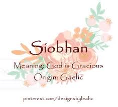 Baby Girl Name Siobhan Meaning God Is Gracious Origin Gaelic Sheh Vahn Www Pinterest Com Designsb Gaelic Baby Names Vintage Baby Names Baby Girl Names