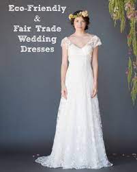 Eco Friendly And Fair Trade Wedding Dress Rustic Wedding Chic Fair Trade Wedding Dress Fair Trade Wedding Eco Wedding Dress