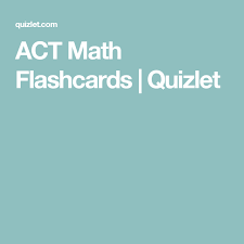 Act Math Flashcards Quizlet Act Math Flashcards Math Flash Cards