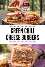 Green Chili Cheese Burgers Chili Cheese Burger Chili Cheese Summer Grilling Recipes