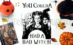 Are You A Good Witch Or A Bad Witch Svg You Coulda Had A Bad Witch Svg Hocus Pocus Svg You Coulda Had A Bad Witch Shirt Hocus Pocus Shirt Sanderson Sis The Worst Witch Best Halloween Movies Witch