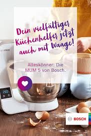 So Backt Es Sich Ganz Genau Die Neue Mum 5 Von Bosch Mit Integrierter Waage Mum 5 Kuchen Helfer Bosch Mum