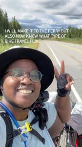 I'm still out here. I've decided to keep going since the ferry is something  I wanted to experience but it'll take a lot to get there. I'm out here  hiking, biking and taking rides. I now know I'm now a ...
