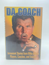 Da Coach: Irreverent Stories from Mike Ditka's Players, Coaches and Friends