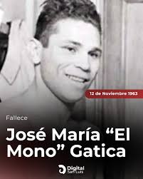 🥊 José María “El Mono” Gatica: a 62 años de su partida 🔴El 12 de  noviembre de 1963 fallecía en el Hospital Rawson de Buenos Aires el  boxeador José María Gatica, dos
