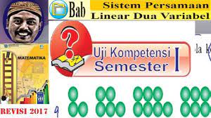 Uji kompetensi 5 pg no 1 20 matematika kelas 7 bab 5 perbandingan semester 2 hal 53 57. Uji Kompetensi Semester 1 Esai Matematika Kelas 8 Bse K13 Rev 2017 Youtube
