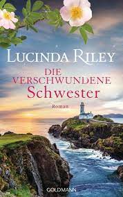 The seven sisters (2014) übersetzung: Die Verschwundene Schwester Die Sieben Schwestern Bd 7 Von Lucinda Riley Portofrei Bei Bucher De Bestellen