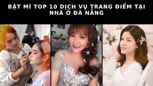 Bật Mí Top 10 Dịch Vụ Trang Điểm Tại Nhà Ở Đà Nẵng Đẹp, Giá Rẻ - Khám Phá  Đà Nẵng