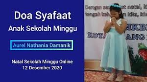 Ya allah bapa yang kami sembah dan kami muliakan, pada hari ini kami boleh mengucap syukur atas berkat dan pertolongan tuhan. Doa Syafaat Anak Sekolah Minggu Natal Online Youtube